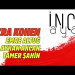 Özay Şendir ile İnce Ayar – 6 Temmuz 2019 – Azra Kohen – Emre Altuğ – Ayhan Akcan – Tamer Şahin